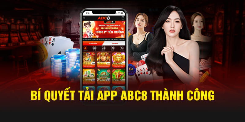 Bí quyết tải app Abc8 thành công