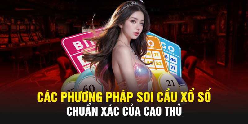 Các phương pháp soi cầu xổ số chuẩn xác của cao thủ Abc8