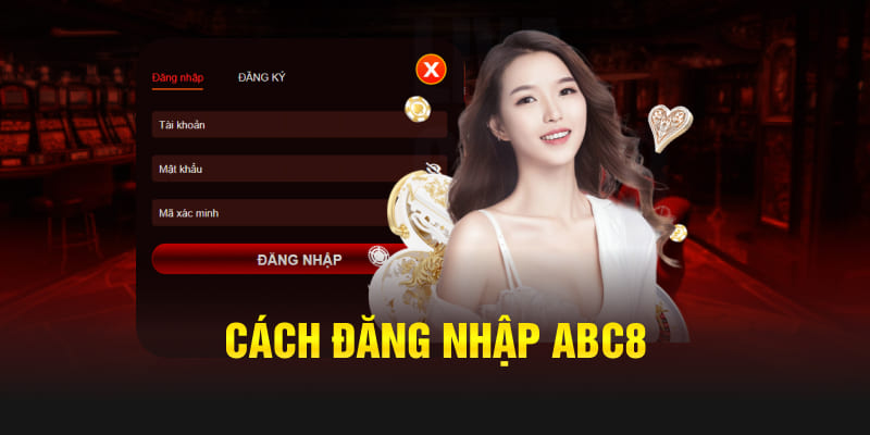 Cách đăng nhập Abc8