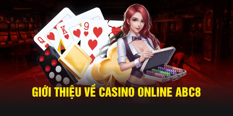 Giới thiệu về Casino online Abc8