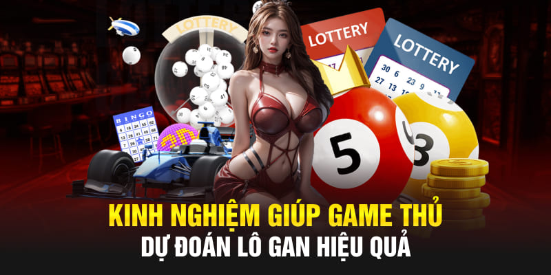 Kinh nghiệm giúp game thủ dự đoán Lô gan abc8 net hiệu quả