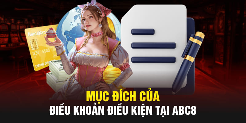 Mục đích của Điều khoản điều kiện tại Abc8