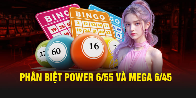 Điểm khác biệt lớn giữa Power 6/55 với Mega 6/45