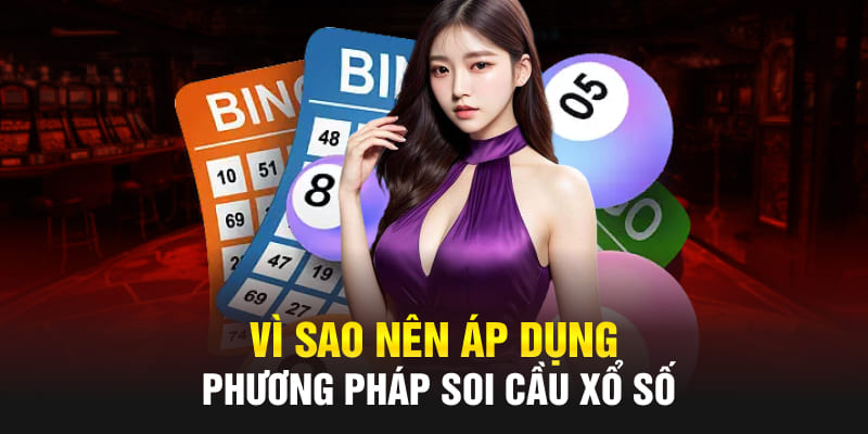 Vì sao nên áp dụng phương pháp soi cầu xổ số Abc8